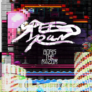SPEEDRUN by BORIS THE RAZOR