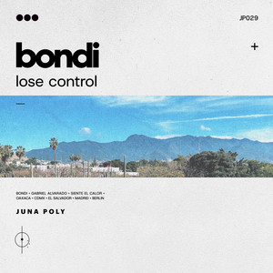 Lose Control by Bondi, Gabriel Alvarado