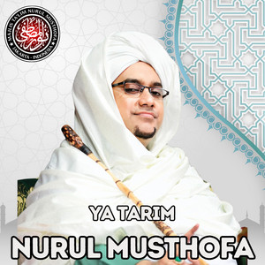 Ya Tarim by Nurul Musthofa