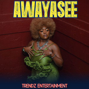 Trendz Entertainment - Awayasee