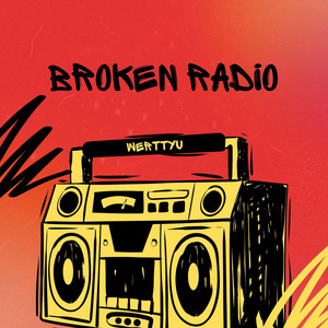 Broken Radio by Werttyu