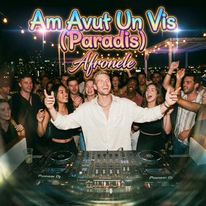 Am Avut Un Vis - Paradis by Afronele