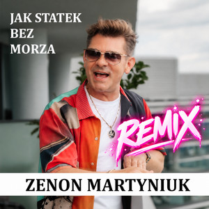 Jak statek bez morza - Remix by Zenon Martyniuk, Kriss