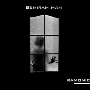 RAMONIC - Bemiram Man