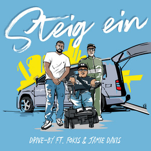 Steig ein by Drive-By, Fokis, Jamie Davis