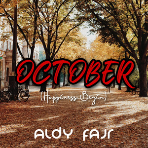 Aldy Fajr - October (Happiness Begin)