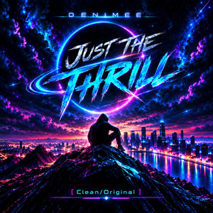 Just The Thrill - Clean Edit by Denimee