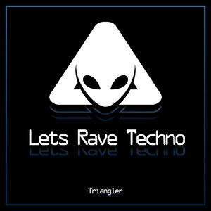 Lets Rave Techno by Triangler