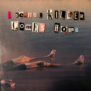 A Serial Killer Comes Home by Under The Rug