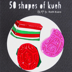50 Shapes of Kueh by Ruth Kueo