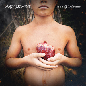Meet You At The End by Major Moment