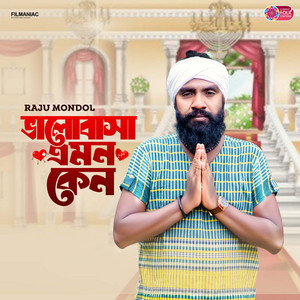 Raju Mondol - Valobasha Emon Keno