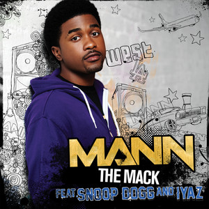 The Mack - song and lyrics by Mann, Snoop Dogg, Iyaz | Spotify