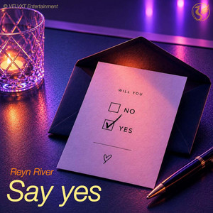 Say yes by Reyn River