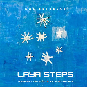 Das Estrelas by LAYA STEPS, Mariana Cortesão, ricardo passos