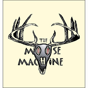Moose Machine