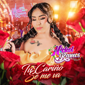 Nickol Ramos - Tu Cariño Se Me Va