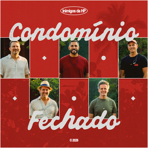 Inimigos da HP - Condomínio Fechado (Ao Vivo)