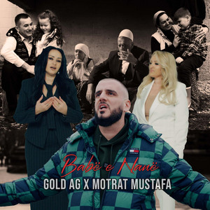 Gold Ag - Babë e Nanë (feat. Motrat Mustafa)