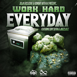 Work Hard Everyday (feat. Sony Sutra & Jiggz2jeez)