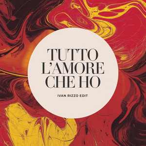 Tutto l'amore che ho - Extended Version by Ivan Rizzo