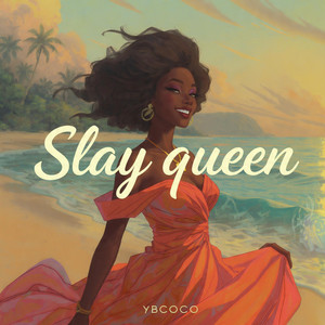 Slay queen by YB coco