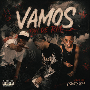 VAMOS PAN DE RM by leandyRM, EL MAESTRO ANGEL, Nolasco R