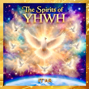 The Spirits of YHWH by IT'AR