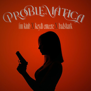 Problematica by Keydi Mr, I'm Kiub, BADSHARK