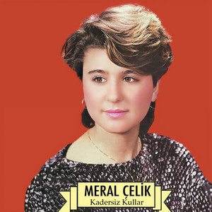 Meral Çelik - Mecburum (Kadersiz Kullar)