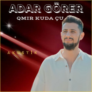 Adar Görer - Qmır Kuda Çu (Akustik)