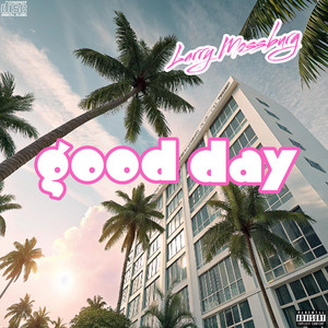 Good Day by Larry Mossburg