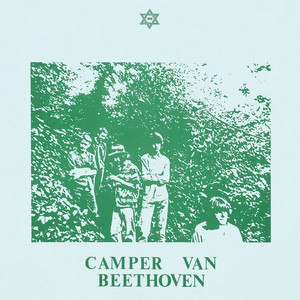 Our Beloved Revolutionary Sweetheart - Album by Camper Van