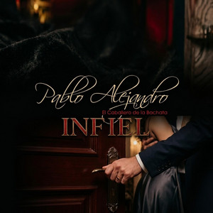 Infiel by Pablo Alejandro
