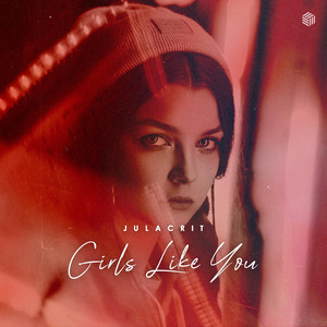 Girls Like You by Julacrit