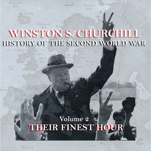 Winston S Churchill's History Of The Second World War - Volume 2 - Their Finest Hour