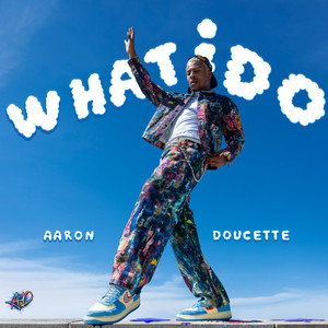 What I Do by Aaron Doucette