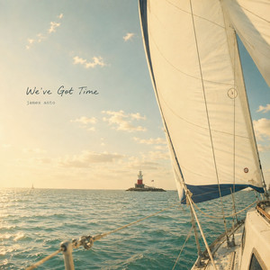 We've Got Time by James Anto