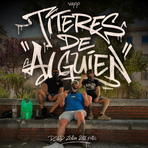 Títeres de Alguien by Zolin 282, Dsld, Pills, Vupp