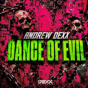 Dance Of Evil - Original Mix by AnDrew DeXx