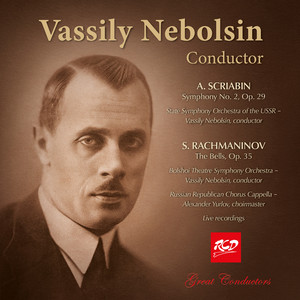 Scriabin: Symphony No. 2 in C Minor, Op. 29 - Rachmaninoff: The Bells, Op. 35 (Live)