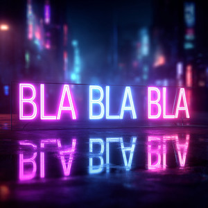 BLA BLA BLA by :)