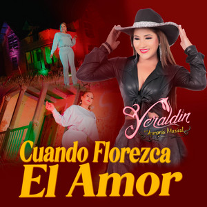 Agrupacion Yeraldin - Cuando Florezca El Amor