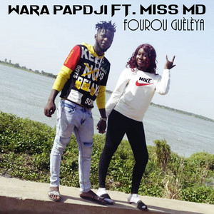 Wara Papdji - Fourou guèlèya (feat. Miss MD)