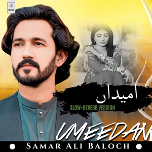 Samar Ali Baloch - Umeedan (Slow+Reverb Version)