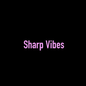 Sharp Vibes by Ktb Ktb
