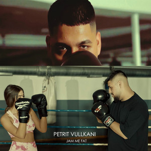 Petrit Vullkani - Jam Me Fat