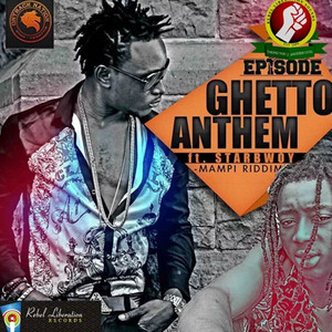 Ghetto Anthem by Epixode, StarBwoy