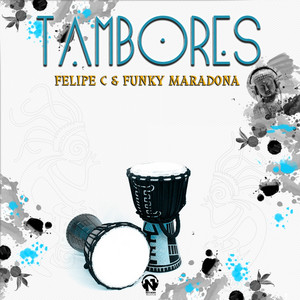 Tambores - Felipe C Club Mix