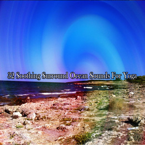 32 Soothing Surround Ocean Sounds For Yoga album